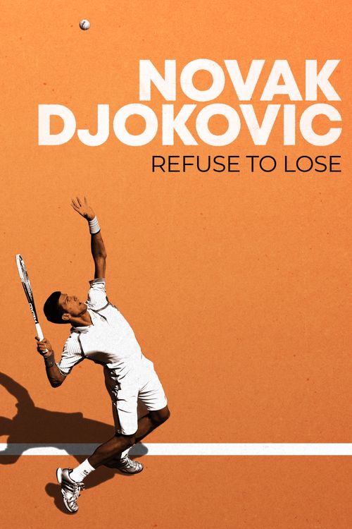 Novak Djokovic: Refuse to Lose Full HD Movie Download