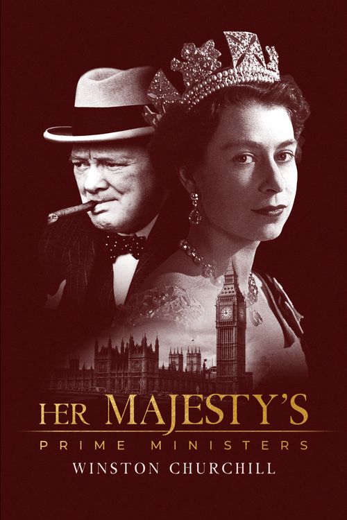 Her Majesty's Prime Ministers: Winston Churchill Full HD Movie Download