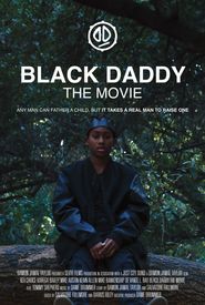 Black Daddy: The Movie Full HD Movie Download Poster