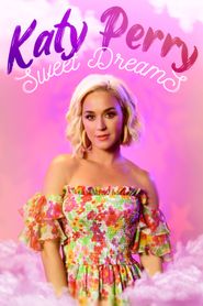  Katy Perry: Sweet Dreams Full HD Movie Download Poster