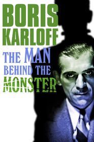  Boris Karloff: The Man Behind the Monster Full HD Movie Download Poster