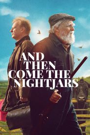 And Then Come the Nightjars Full HD Movie Download