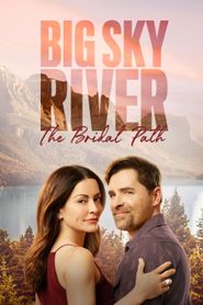 Big Sky River: The Bridal Path Full HD Movie Download Poster